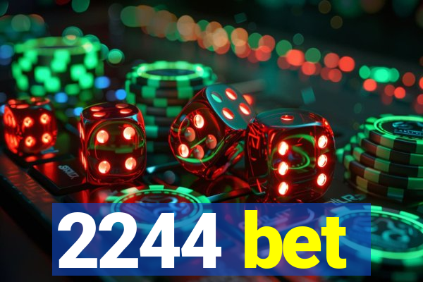 2244 bet